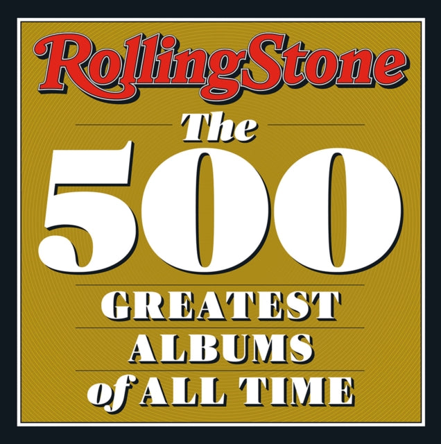 Rolling Stone : The 500 Greatest Albums of All Time-9781419758775