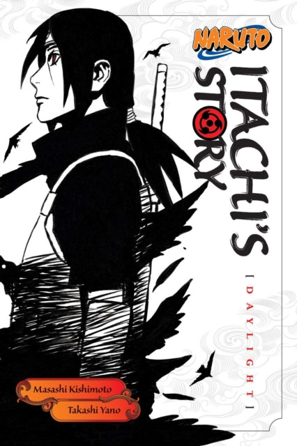 Naruto: Itachi's Story, Vol. 1 : Daylight-9781421591308