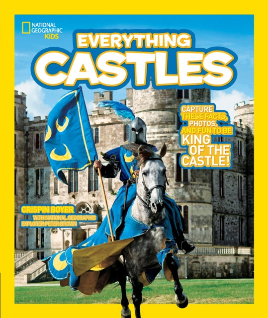 Everything Castles : Capture These Facts, Photos, and Fun to be King of the Castle!-9781426308031