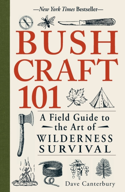 Bushcraft 101 : A Field Guide to the Art of Wilderness Survival-9781440579776