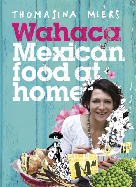Wahaca - Mexican Food at Home-9781444722390