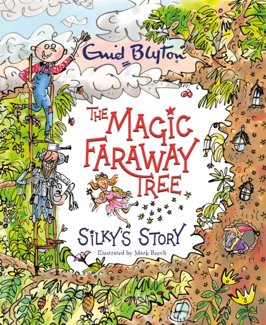 The Magic Faraway Tree: Silky's Story-9781444952223