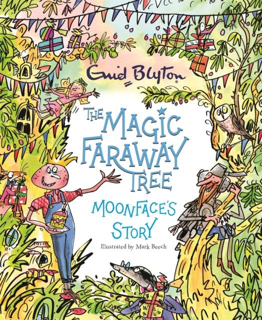 The Magic Faraway Tree: Moonface's Story-9781444957563