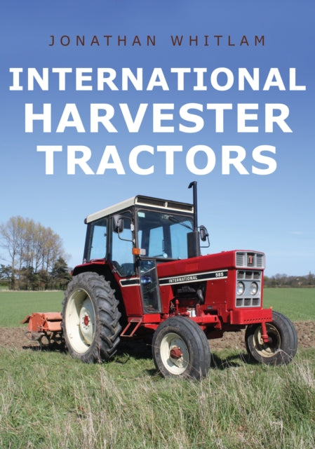 International Harvester Tractors-9781445693866