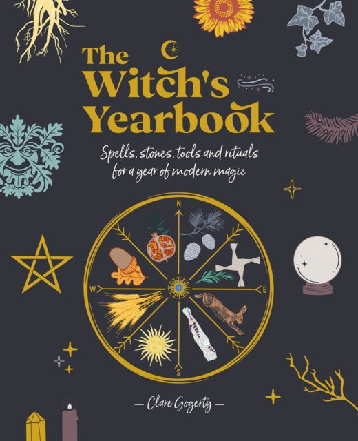 The Witch's Yearbook : Spells, stones, tools and rituals for a year of modern magic-9781446308806