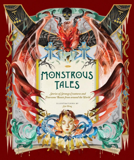 Monstrous Tales : Stories of Strange Creatures and Fearsome Beasts from around the World-9781452182599