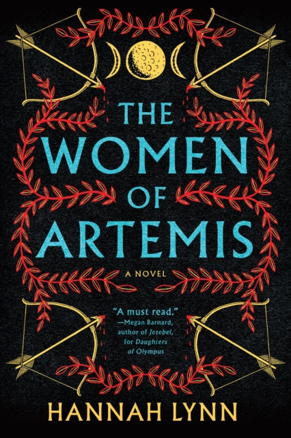 The Women of Artemis : A Gripping Retelling of the Amazons for Fans of Greek Mythology Books-9781464249969