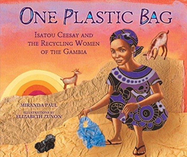 One Plastic Bag : Isatou Ceesay and the Recycling Women of Gambia-9781467716086