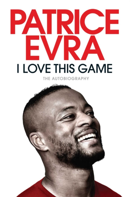 I Love This Game : The Autobiography-9781471170867