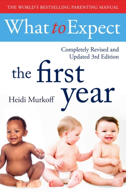 What To Expect The 1st Year [3rd  Edition]-9781471172090