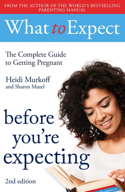 What to Expect: Before You're Expecting 2nd Edition-9781471175305