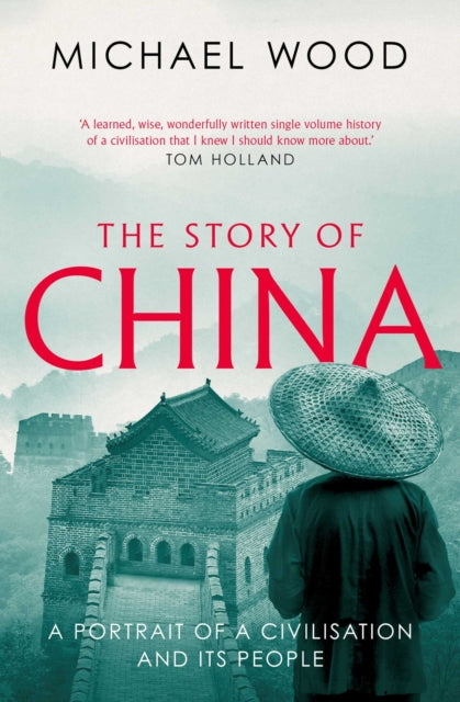 The Story of China : A portrait of a civilisation and its people-9781471175985