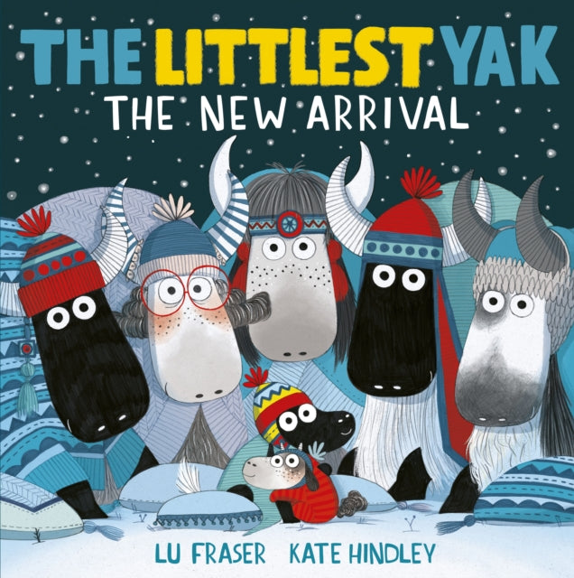 The Littlest Yak: The New Arrival-9781471182655