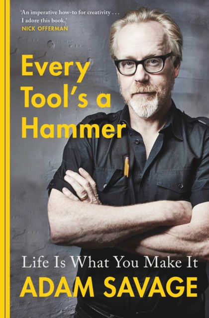 Every Tool's A Hammer : Life Is What You Make It-9781471185137