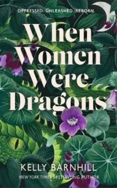 When Women Were Dragons : an enduring, feminist novel from New York Times bestselling author, Kelly Barnhill-9781471412196