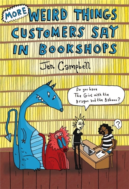 More Weird Things Customers Say in Bookshops-9781472106339