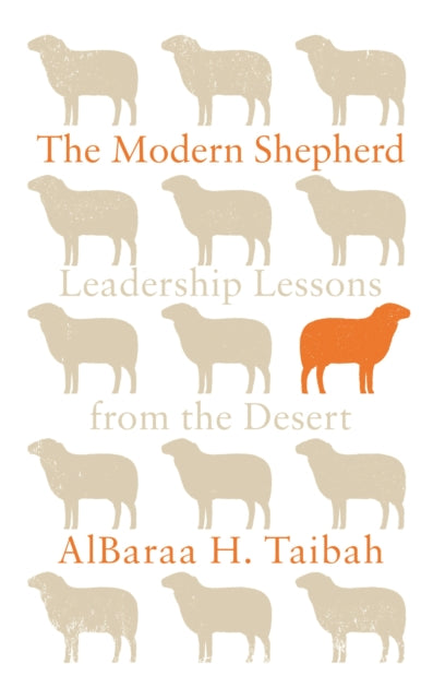 The Modern Shepherd : Leadership Lessons from the Desert-9781472131225