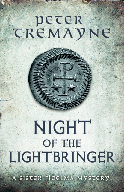 Night of the Lightbringer (Sister Fidelma Mysteries Book 28) : An engrossing Celtic mystery filled with chilling twists-9781472238702