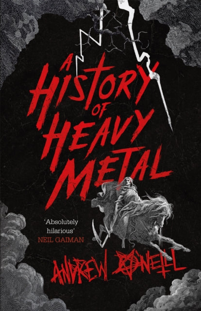A History of Heavy Metal : 'Absolutely hilarious' - Neil Gaiman-9781472241450