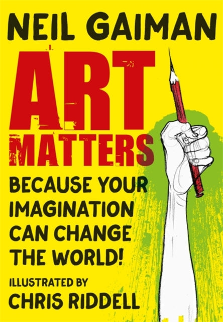 Art Matters : Because Your Imagination Can Change the World-9781472260109