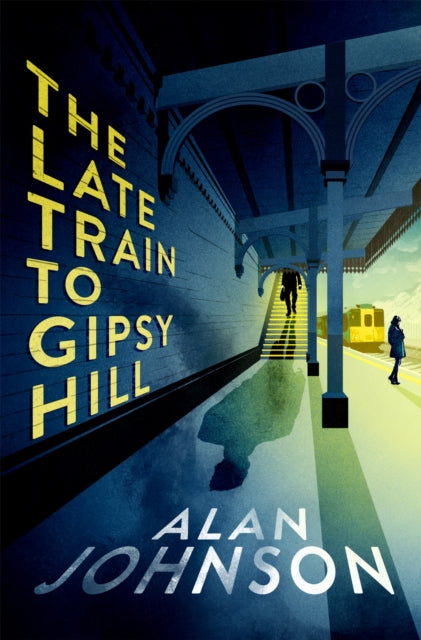 The Late Train to Gipsy Hill : The gripping and fast-paced thriller-9781472286123