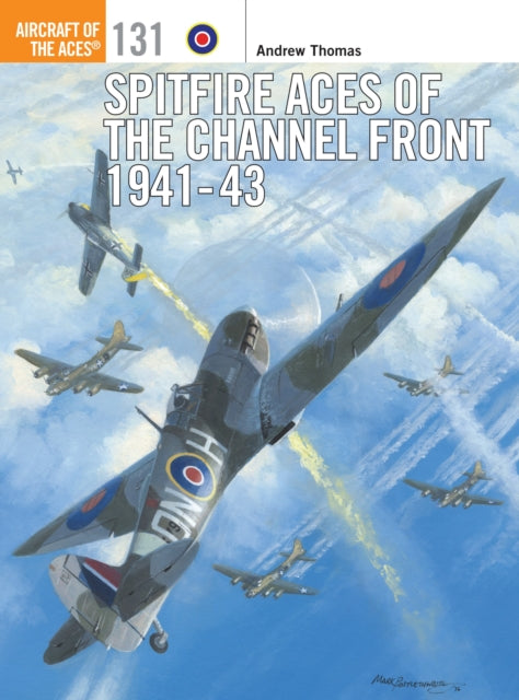 Spitfire Aces of the Channel Front 1941-43-9781472812582