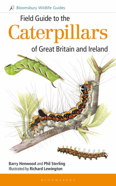 Field Guide to the Caterpillars of Great Britain and Ireland-9781472933560