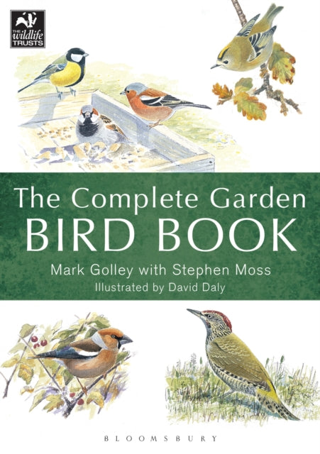 The Complete Garden Bird Book : How to Identify and Attract Birds to Your Garden-9781472961105