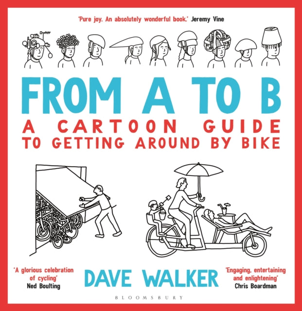 From A to B : A Cartoon Guide to Getting Around by Bike-9781472976130