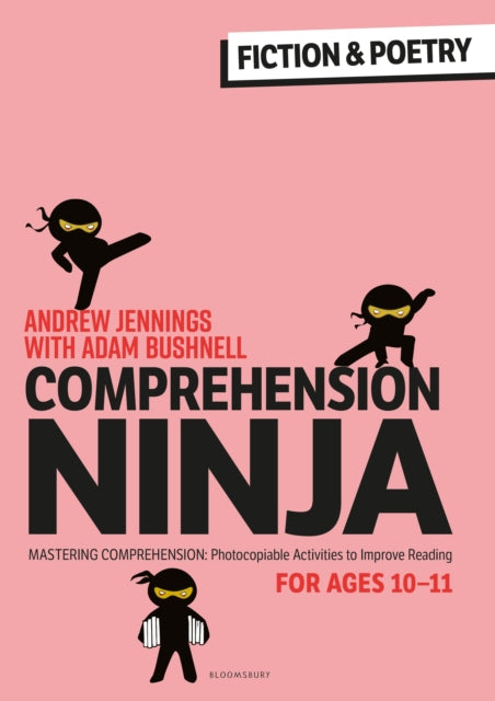 Comprehension Ninja for Ages 10-11: Fiction & Poetry : Comprehension worksheets for Year 6-9781472989918