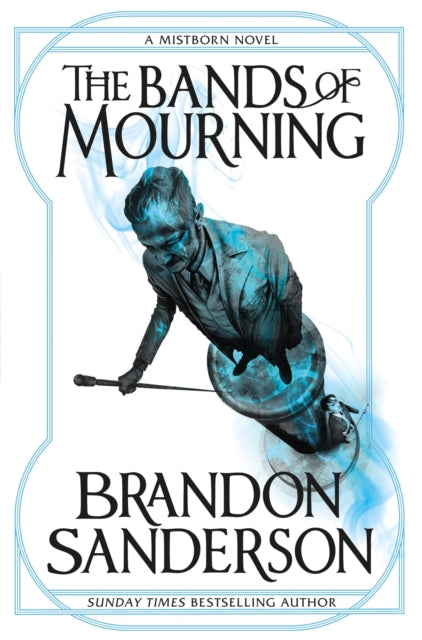 The Bands of Mourning : A Mistborn Novel-9781473208278