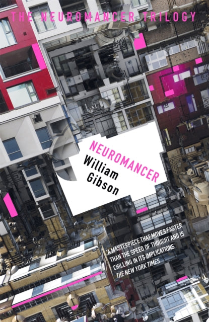 Neuromancer : The groundbreaking cyberpunk thriller-9781473217386