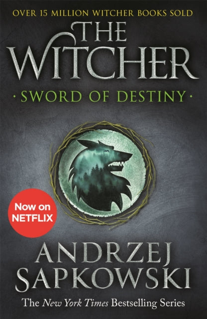 Sword of Destiny : Tales of the Witcher - Now a major Netflix show-9781473231085