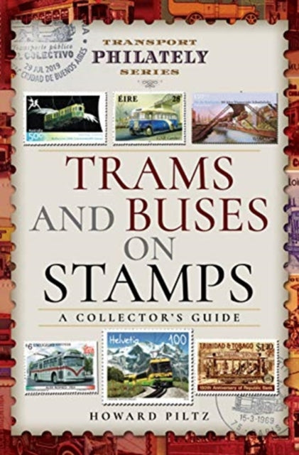 Trams and Buses on Stamps : A Collector's Guide-9781473871946