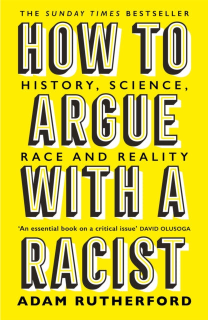 How to Argue With a Racist : History, Science, Race and Reality-9781474611251