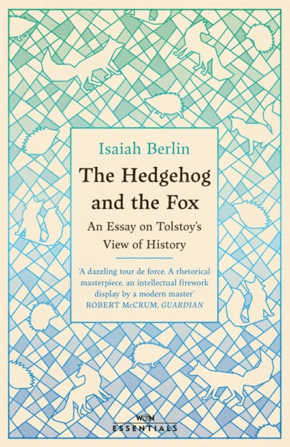 The Hedgehog And The Fox : An Essay on Tolstoy's View of History, With an Introduction by Michael Ignatieff-9781474619707