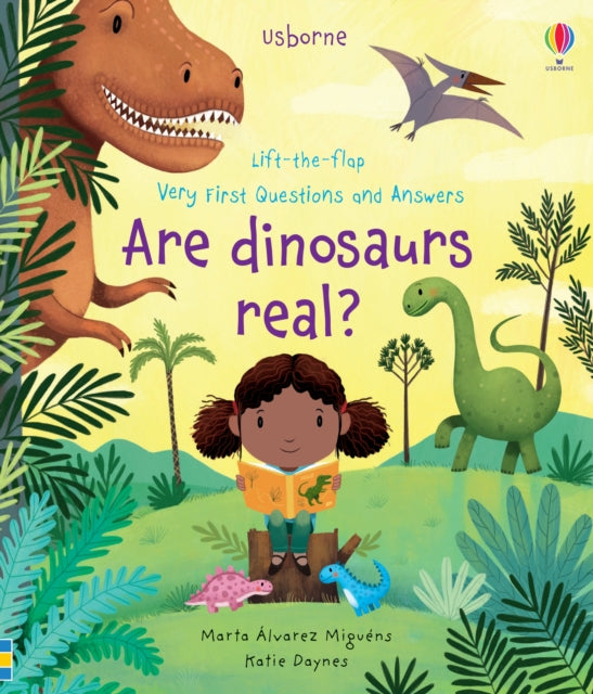 Lift-the-flap Very First Questions and Answers Are Dinosaurs Real?-9781474979870