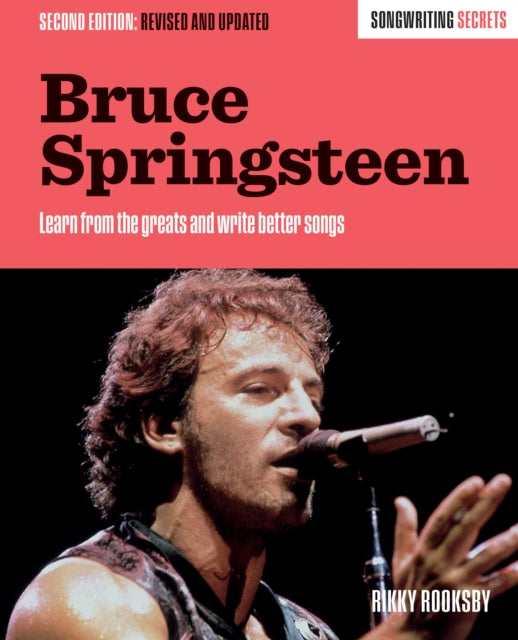 Bruce Springsteen : Songwriting Secrets, Revised and Updated-9781493065264