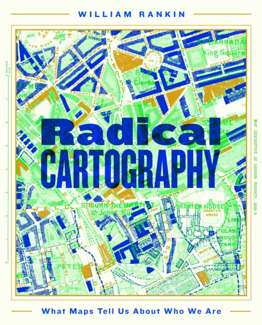 Radical Cartography : What Maps Tell Us About Who We Are-9781509888801