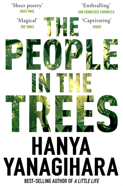 The People in the Trees : The Stunning First Novel from the Author of A Little Life-9781509892983