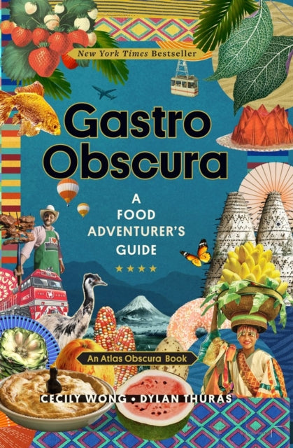 Gastro Obscura : A Food Adventurer's Guide-9781523502196