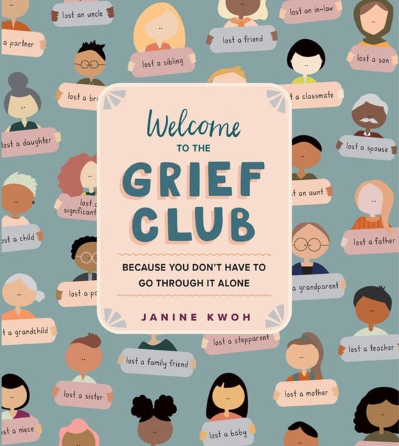 Welcome to the Grief Club : Because You Don't Have to Go Through It Alone-9781523511716