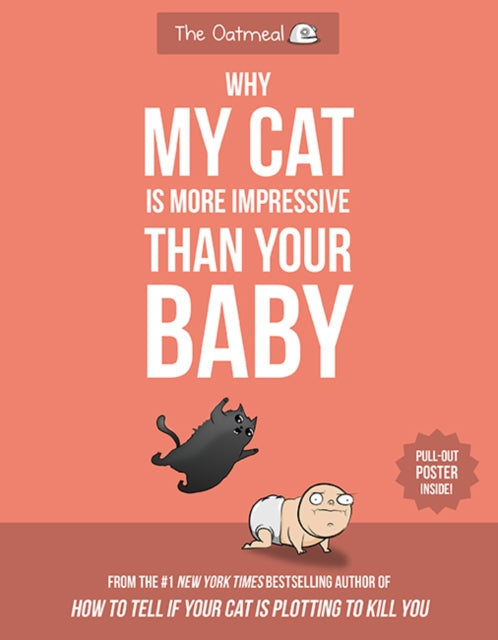 Why My Cat Is More Impressive Than Your Baby-9781524850623