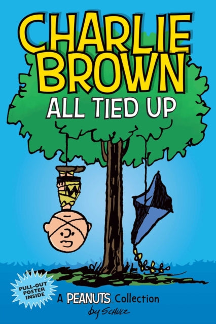 Charlie Brown: All Tied Up : A PEANUTS Collection : 13-9781524852269