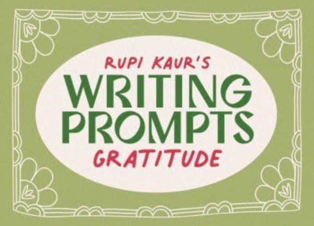 Rupi Kaur's Writing Prompts Gratitude-9781524884659