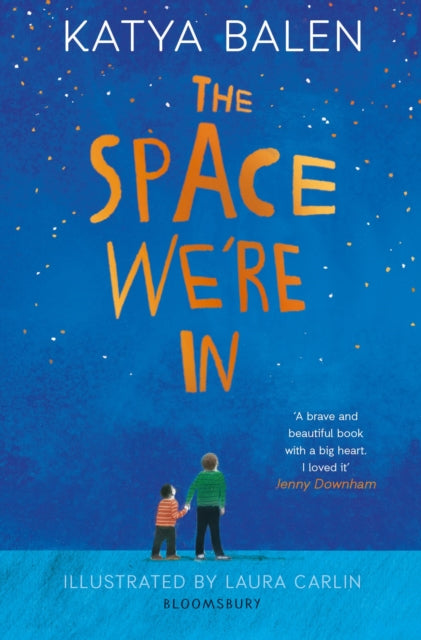 The Space We're In : from the winner of the Yoto Carnegie Medal 2022-9781526601971