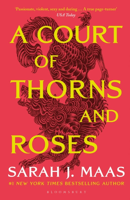 A Court of Thorns and Roses : Enter the EPIC fantasy worlds of Sarah J Maas with the breath-taking first book in the GLOBALLY BESTSELLING ACOTAR series-9781526605399