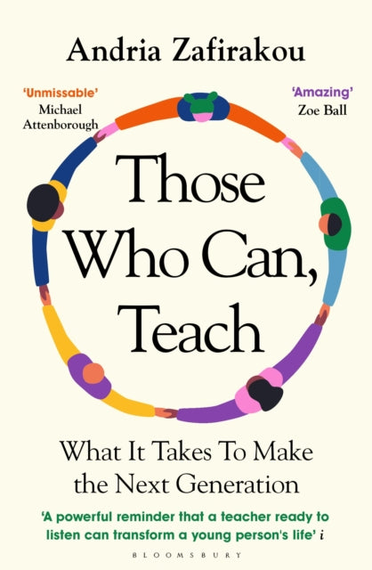 Those Who Can, Teach : What It Takes To Make the Next Generation-9781526614049