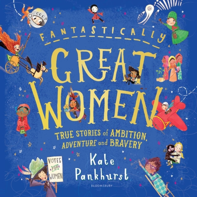 Fantastically Great Women: True Stories of Ambition, Adventure and Bravery-9781526623607