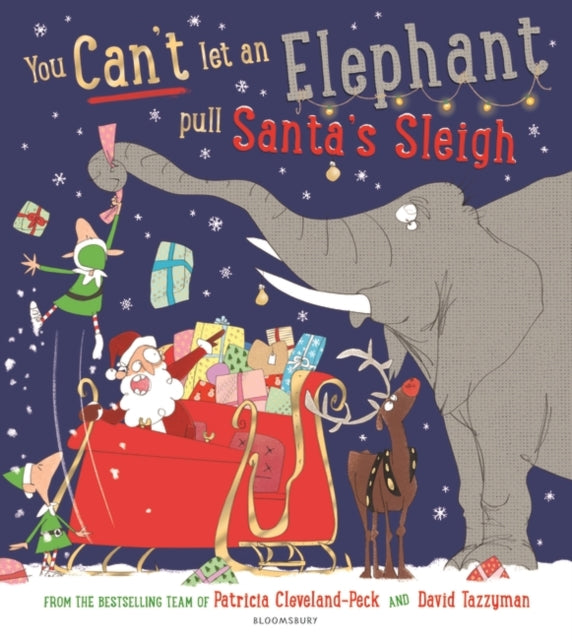 You Can't Let an Elephant Pull Santa's Sleigh-9781526635433
